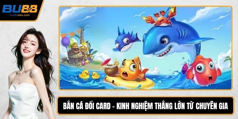 Bắn cá đổi card