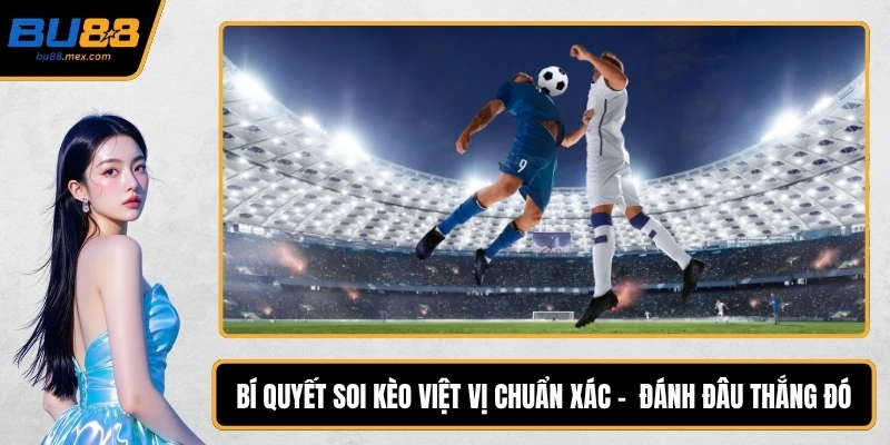 Bí quyết soi kèo việt vị