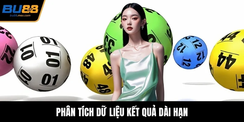 Phân tích dữ liệu kết quả dài hạn