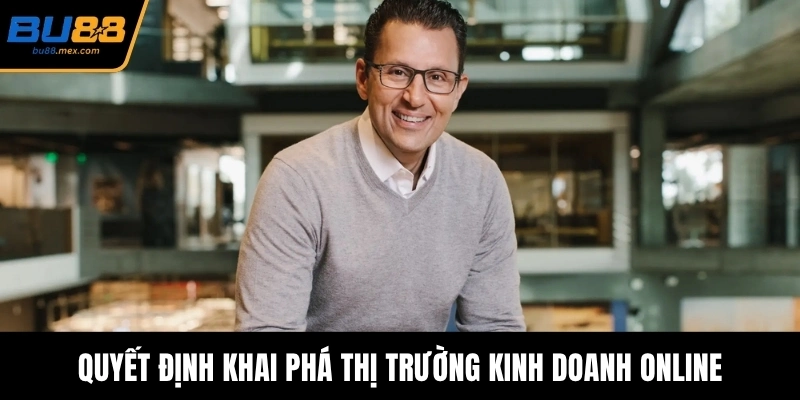 Quyết định khai phá thị trường kinh doanh online